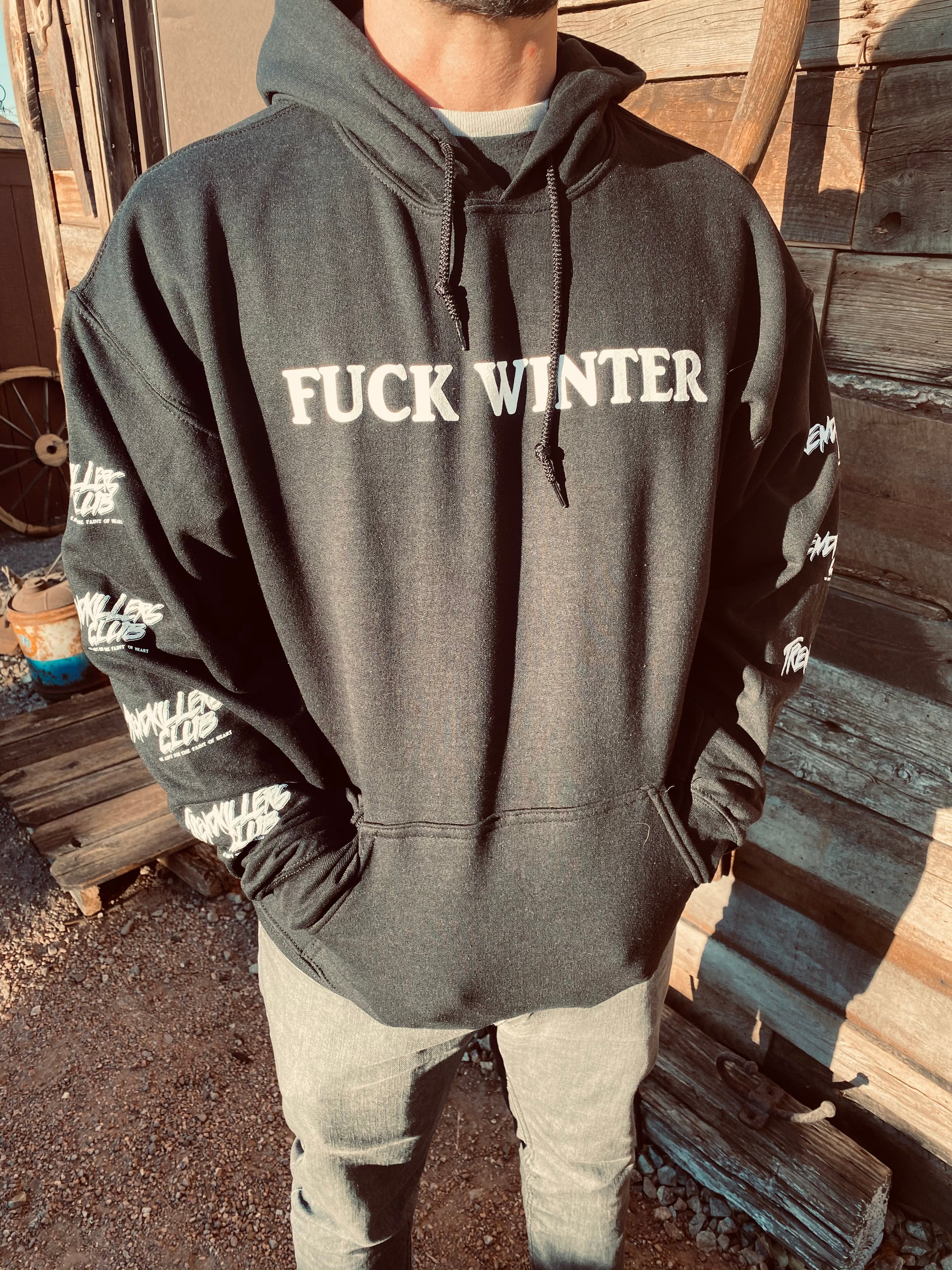 Fuck Winter pullover hoodie