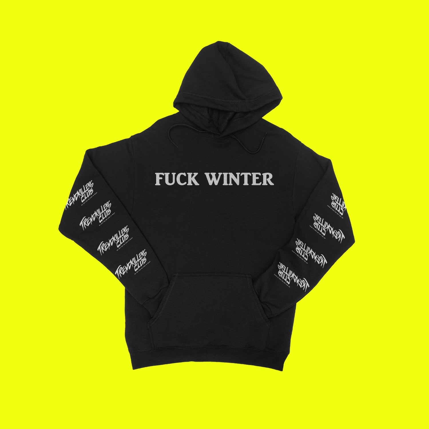 Fuck Winter pullover hoodie